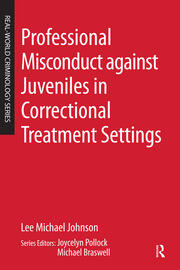 Professional Misconduct against Juveniles in Correctional Treatment Settings book cover