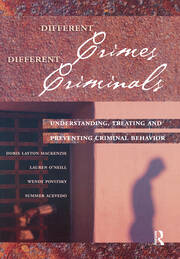 Different Crimes, Different Criminals: Understanding, Treating and Preventing Criminal Behavior book cover