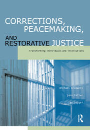 Corrections, Peacemaking and Restorative Justice: Transforming Individuals and Institutions book cover