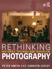 Rethinking Photography: Histories, Theories and Education book cover