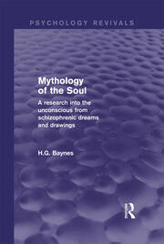 Mythology of the Soul: A Research into the Unconscious from Schizophrenic Dreams and Drawings book cover