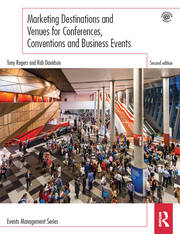 Marketing Destinations and Venues for Conferences, Conventions and Business Events book cover
