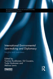 International Environmental Law-making and Diplomacy: Insights and Overviews book cover