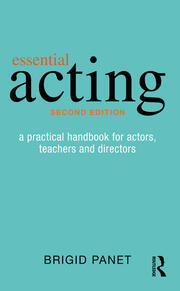Essential Acting: A Practical Handbook for Actors, Teachers and Directors book cover