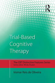 Trial-Based Cognitive Therapy: Distinctive features book cover