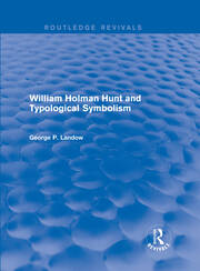 William Holman Hunt and Typological Symbolism (Routledge Revivals) book cover