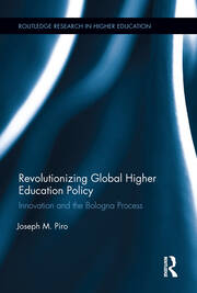 Revolutionizing Global Higher Education Policy: Innovation and the Bologna Process book cover