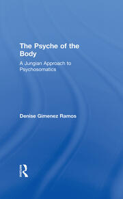 The Psyche of the Body: A Jungian Approach to Psychosomatics book cover