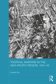 Tropical Warfare in the Asia-Pacific Region, 1941-45 book cover