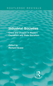 Industrial Societies (Routledge Revivals): Crisis and Division in Western Capatalism book cover