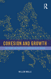 Cohesion and Growth: The Theory and Practice of European Policy Making book cover