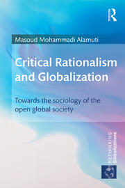 Critical Rationalism and Globalization: Towards the Sociology of the Open Global Society book cover