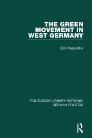 The Green Movement in West Germany (RLE: German Politics) book cover