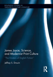 James Joyce, Science, and Modernist Print Culture: “The Einstein of English Fiction” book cover
