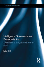 Intelligence Governance and Democratisation: A comparative analysis of the limits of reform book cover