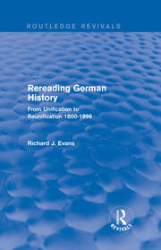 Rereading German History (Routledge Revivals): From Unification to Reunification 1800-1996 book cover