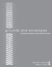 Grounds and Envelopes: Reshaping Architecture and the Built Environment book cover