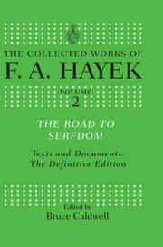 The Road to Serfdom: Text and Documents: The Definitive Edition book cover