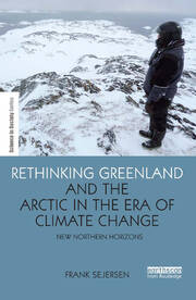 Rethinking Greenland and the Arctic in the Era of Climate Change: New Northern Horizons book cover