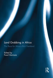 Land Grabbing in Africa: The Race for Africa’s Rich Farmland book cover