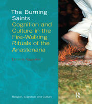 The Burning Saints: Cognition and Culture in the Fire-walking Rituals of the Anastenaria book cover