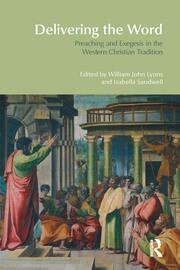 Delivering the Word: Preaching and Exegesis in the Western Christian Tradition book cover
