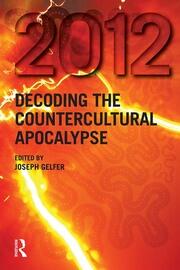 2012: Decoding the Countercultural Apocalypse book cover