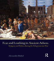 Fear and Loathing in Ancient Athens: Religion and Politics During the Peloponnesian War book cover