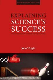 Explaining Science's Success: Understanding How Scientific Knowledge Works book cover