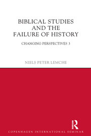 Biblical Studies and the Failure of History: Changing Perspectives 3 book cover