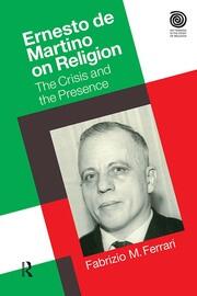Ernesto De Martino on Religion: The Crisis and the Presence book cover