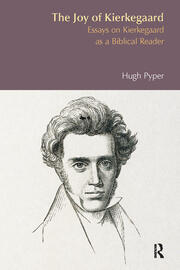The Joy of Kierkegaard: Essays on Kierkegaard as a Biblical Reader book cover