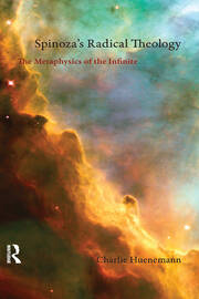 Spinoza's Radical Theology: The Metaphysics of the Infinite book cover