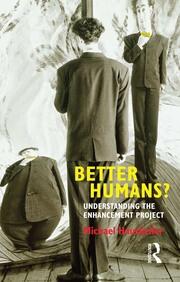 Better Humans?: Understanding the Enhancement Project book cover