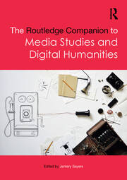 The Routledge Companion to Media Studies and Digital Humanities book cover