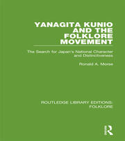 Yanagita Kunio and the Folklore Movement Pbdirect: The Search for Japan's National Character and Distinctiveness book cover