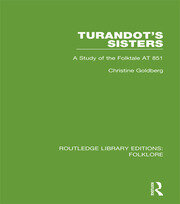 Turandot's Sisters Pbdirect: A Study of the Folktale AT 851 book cover