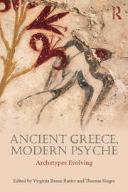 Ancient Greece, Modern Psyche: Archetypes Evolving book cover