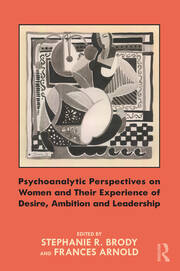 Psychoanalytic Perspectives on Women and Their Experience of Desire, Ambition and Leadership book cover