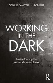 Working in the Dark: Understanding the pre-suicide state of mind book cover