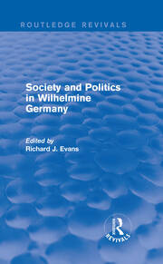 Society and Politics in Wilhelmine Germany (Routledge Revivals) book cover