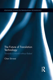 The Future of Translation Technology: Towards a World without Babel book cover