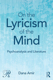 On the Lyricism of the Mind: Psychoanalysis and literature book cover