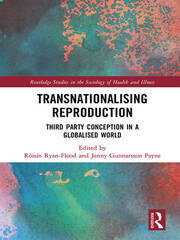 Transnationalising Reproduction: Third Party Conception in a Globalised World book cover