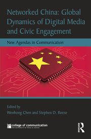 Networked China: Global Dynamics of Digital Media and Civic Engagement: New Agendas in Communication book cover