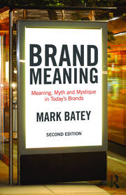 Brand Meaning: Meaning, Myth and Mystique in Today’s Brands book cover
