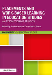 Placements and Work-based Learning in Education Studies: An introduction for students book cover