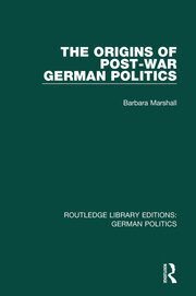 The Origins of Post-War German Politics (RLE: German Politics) book cover