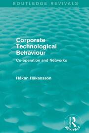 Corporate Technological Behaviour (Routledge Revivals): Co-opertation and Networks book cover