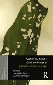 Canned Heat: Ethics and Politics of Global Climate Change book cover